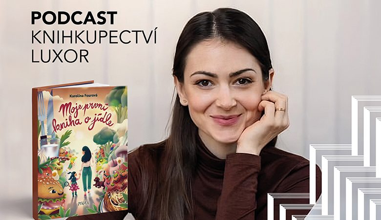 Karolína Fourová – podcast Luxor