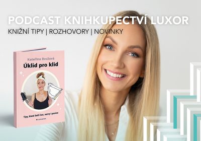 Úklid pro klid – podcast Knihkupectví LUXOR