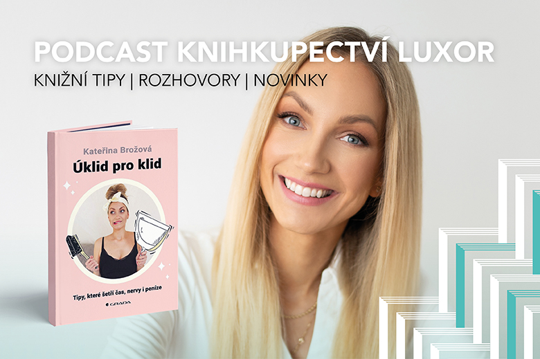 Úklid pro klid – podcast Knihkupectví LUXOR