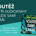 Soutěž LUXOR – Všude samí lháři